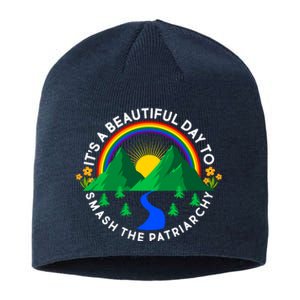 It's A Beautiful Day To Smash The Patriarchy Sustainable Beanie