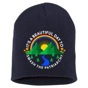 It's A Beautiful Day To Smash The Patriarchy Short Acrylic Beanie