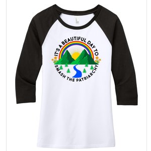 It's A Beautiful Day To Smash The Patriarchy Women's Tri-Blend 3/4-Sleeve Raglan Shirt