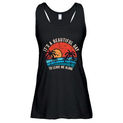 ItS A Beautiful Day To Leave Me Alone Funny Anti Social Ladies Essential Flowy Tank