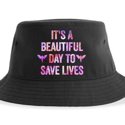 Its A Beautiful Day To Save Lives Nurse And Doctor Cool Gift Sustainable Bucket Hat