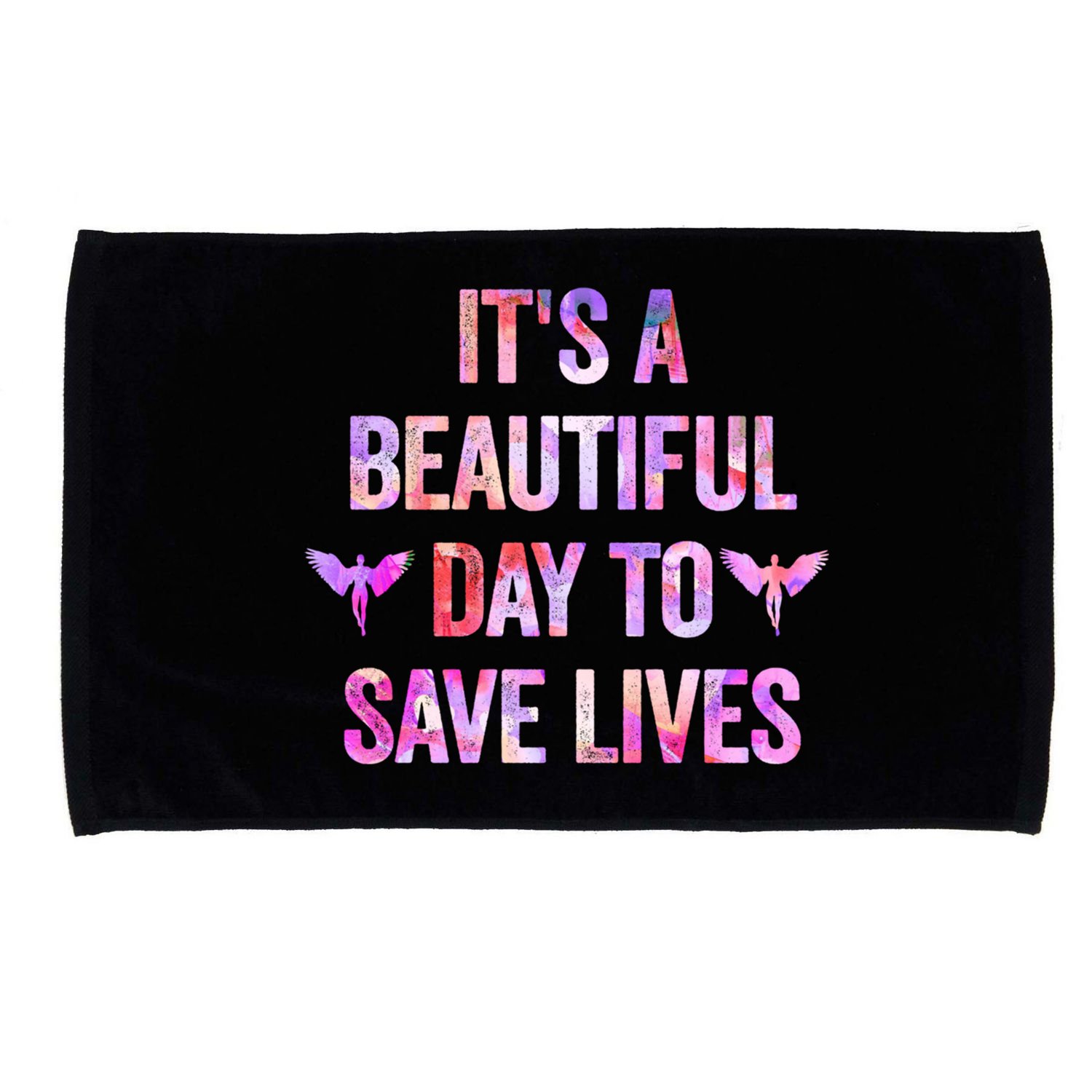Its A Beautiful Day To Save Lives Nurse And Doctor Cool Gift Microfiber Hand Towel