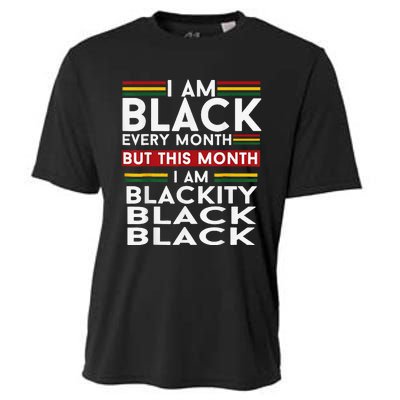 I Am Black Every Month Juneteenth Blackity Cooling Performance Crew T-Shirt