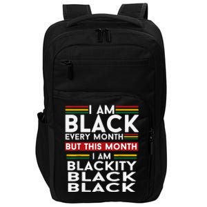 I Am Black Every Month Juneteenth Blackity Impact Tech Backpack