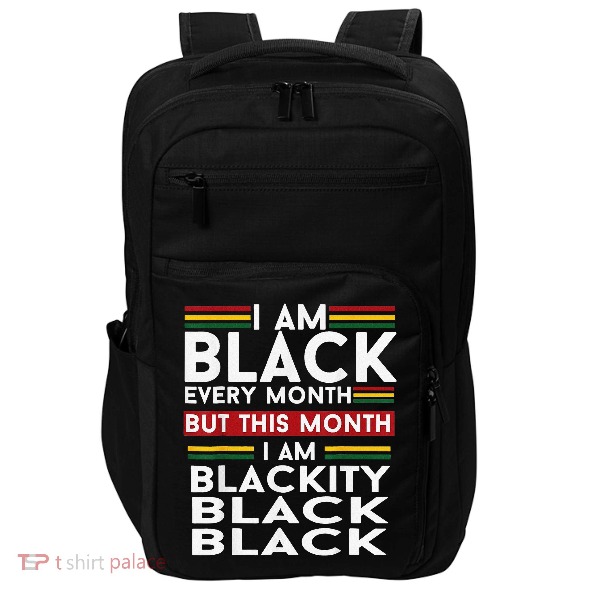 I Am Black Every Month Juneteenth Blackity Impact Tech Backpack