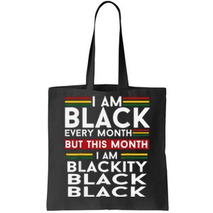 I Am Black Every Month Juneteenth Blackity Tote Bag