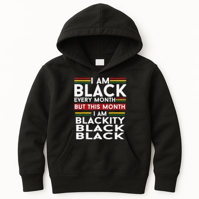 I Am Black Every Month Juneteenth Blackity Kids Hoodie