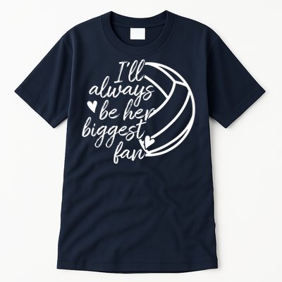 I'll Always Be Her Biggest Fan Volleyball Tall T-Shirt