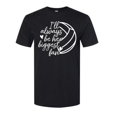 I'll Always Be Her Biggest Fan Volleyball Softstyle CVC T-Shirt