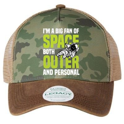 I'm A Big Fan Of Space Both Outer And Personal Legacy Tie Dye Trucker Hat