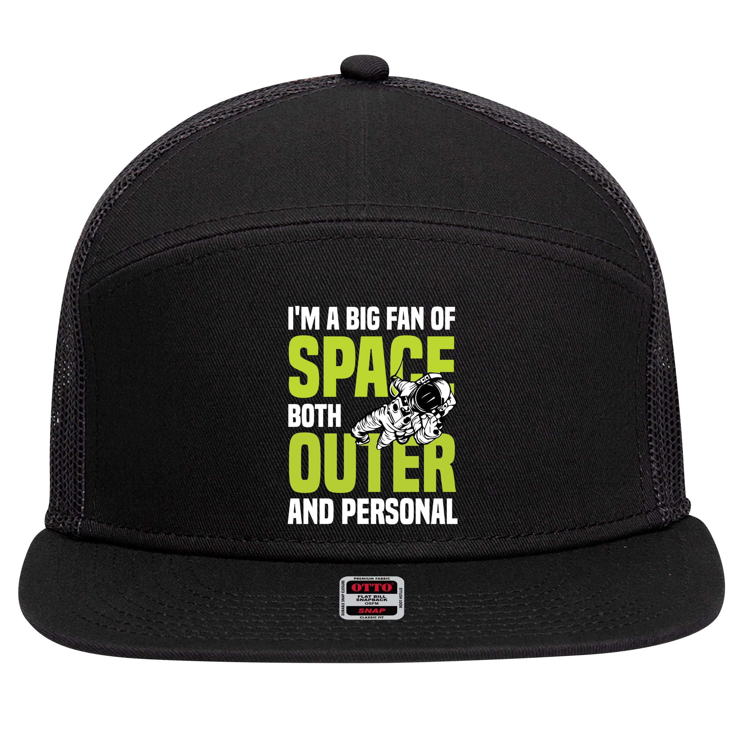 I'm A Big Fan Of Space Both Outer And Personal 7 Panel Mesh Trucker Snapback Hat