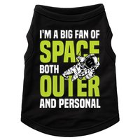 I'm A Big Fan Of Space Both Outer And Personal Doggie Tank