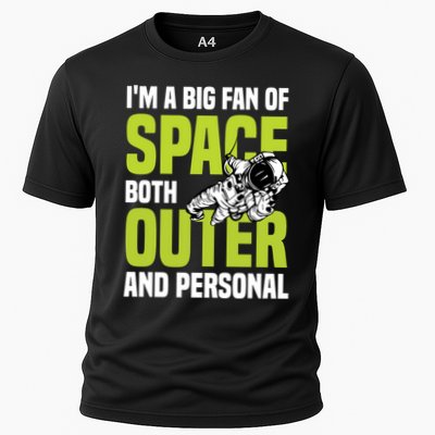 I'm A Big Fan Of Space Both Outer And Personal Performance Shirt