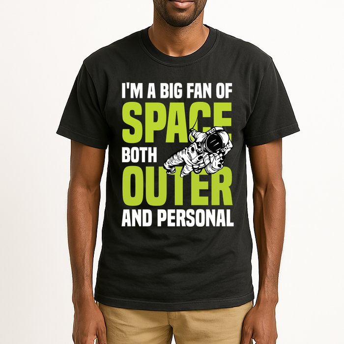 I'm A Big Fan Of Space Both Outer And Personal Tall T-Shirt