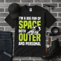 I'm A Big Fan Of Space Both Outer And Personal Tall T-Shirt