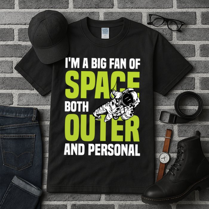I'm A Big Fan Of Space Both Outer And Personal Tall T-Shirt