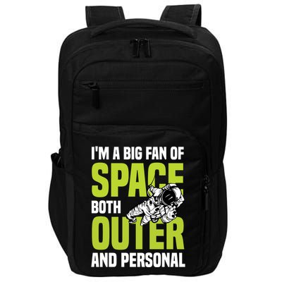 I'm A Big Fan Of Space Both Outer And Personal Impact Tech Backpack