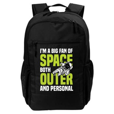 I'm A Big Fan Of Space Both Outer And Personal Backpack