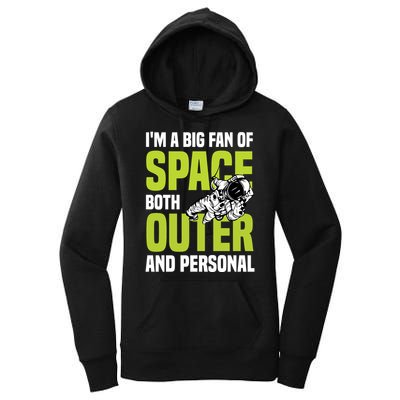 I'm A Big Fan Of Space Both Outer And Personal Women's Pullover Hoodie