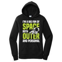 I'm A Big Fan Of Space Both Outer And Personal Women's Pullover Hoodie