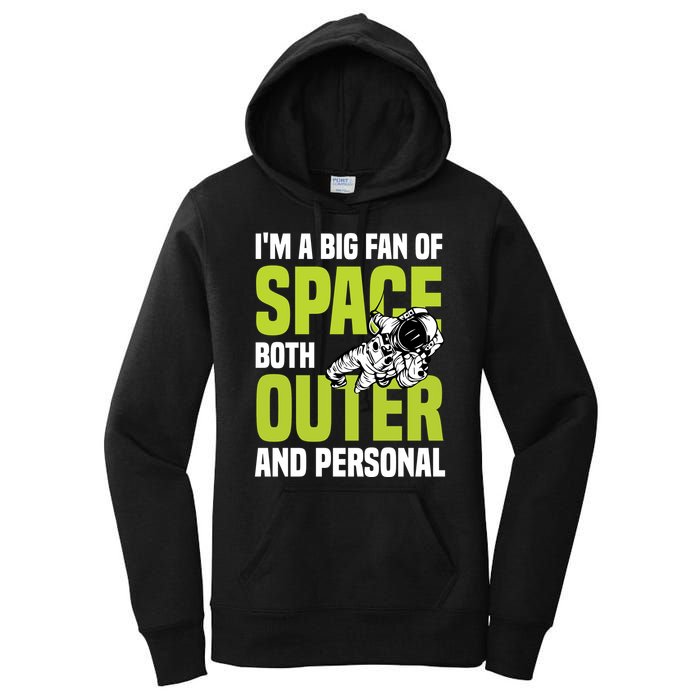 I'm A Big Fan Of Space Both Outer And Personal Women's Pullover Hoodie