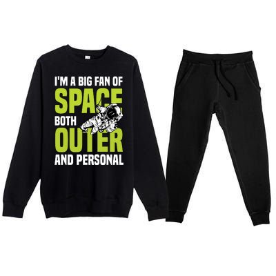 I'm A Big Fan Of Space Both Outer And Personal Premium Crewneck Sweatsuit Set