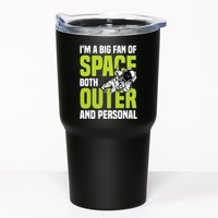 I'm A Big Fan Of Space Both Outer And Personal Tumbler