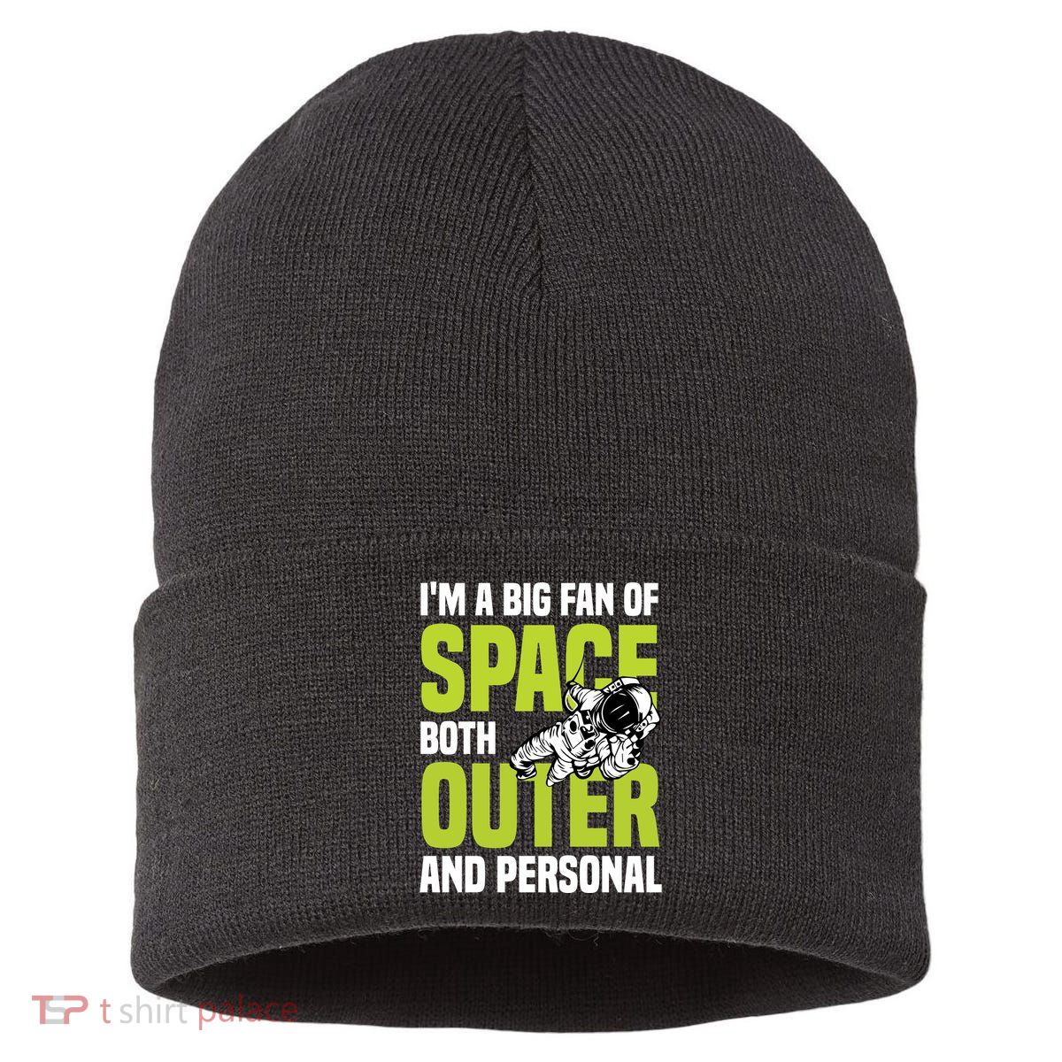 I'm A Big Fan Of Space Both Outer And Personal Sustainable Knit Beanie