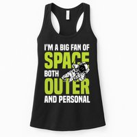 I'm A Big Fan Of Space Both Outer And Personal Womens Tank Top