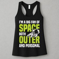 I'm A Big Fan Of Space Both Outer And Personal Womens Tank Top