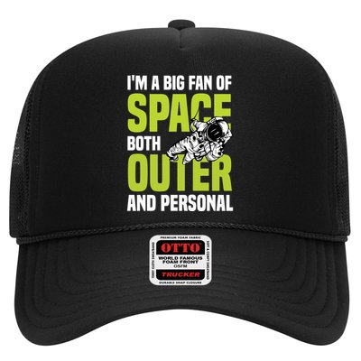 I'm A Big Fan Of Space Both Outer And Personal Trucker Hat