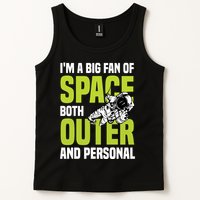I'm A Big Fan Of Space Both Outer And Personal Tank Top