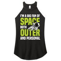 I'm A Big Fan Of Space Both Outer And Personal Women's Perfect Tri Rocker Tank