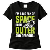 I'm A Big Fan Of Space Both Outer And Personal Womens T-Shirt