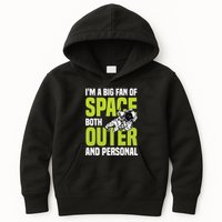 I'm A Big Fan Of Space Both Outer And Personal Kids Hoodie