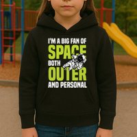 I'm A Big Fan Of Space Both Outer And Personal Kids Hoodie