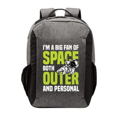 I'm A Big Fan Of Space Both Outer And Personal Vector Backpack