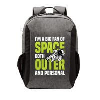 I'm A Big Fan Of Space Both Outer And Personal Vector Backpack