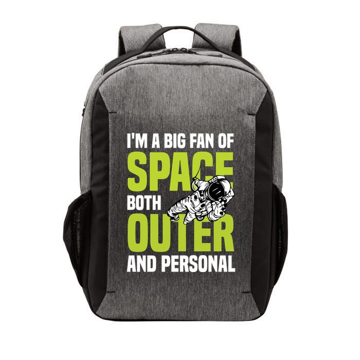 I'm A Big Fan Of Space Both Outer And Personal Vector Backpack
