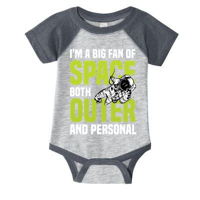 I'm A Big Fan Of Space Both Outer And Personal Infant Baby Jersey Bodysuit