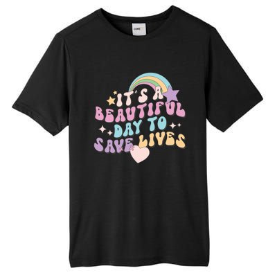 Its A Beautiful Day To Save Lives Retro Groovy Nurse Life Cute Gift Tall Fusion ChromaSoft Performance T-Shirt