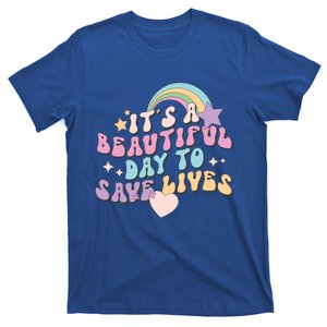 Its A Beautiful Day To Save Lives Retro Groovy Nurse Life Cute Gift T-Shirt