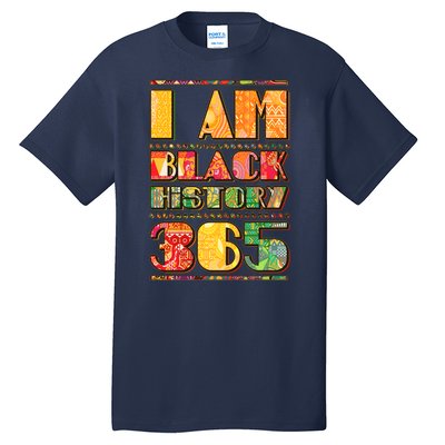 I Am Black History 365 Tall T-Shirt