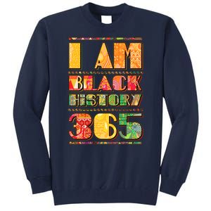 I Am Black History 365 Tall Sweatshirt