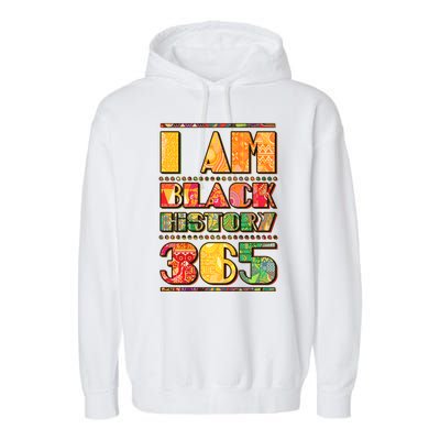 I Am Black History 365 Garment-Dyed Fleece Hoodie