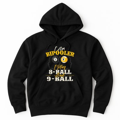 I Am Bipooler Snooker Game Billiards Lover Pool Player Hoodie