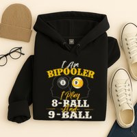 I Am Bipooler Snooker Game Billiards Lover Pool Player Hoodie