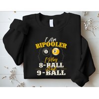 I Am Bipooler Snooker Game Billiards Lover Pool Player Sweatshirt