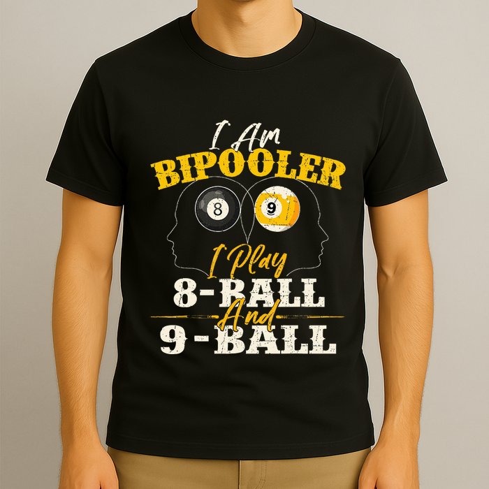I Am Bipooler Snooker Game Billiards Lover Pool Player T-Shirt