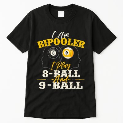 I Am Bipooler Snooker Game Billiards Lover Pool Player Tall T-Shirt